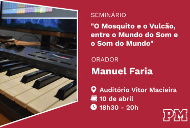 Seminário PM O Mosquito e o Vulcão, entre o Mundo do Som e o Som do Mundo