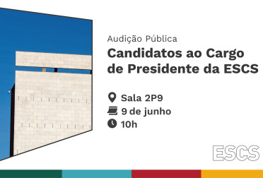 Audição Pública dos Candidatos ao Cargo de Presidente da ESCS 