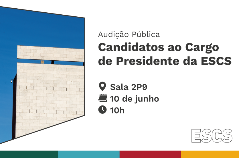 Audição Pública dos Candidatos ao Cargo de Presidente da ESCS 