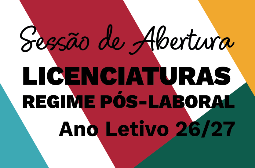 Abertura do Ano Letivo Licenciaturas Regime Pós-Laboral
