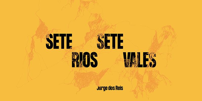 Exposição virtual Sete Rios, Sete Vales (Museu da Paisagem)