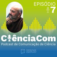 Podcast CiênciaCom Ep. 7